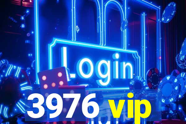 3976 vip